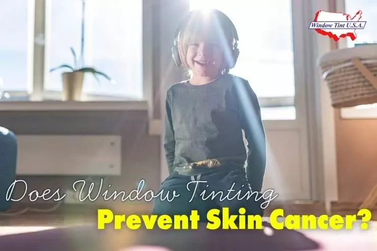 Does window tinting prevent skin cancer